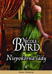 Niepokorna lady - Byrd Nicole - ebook