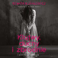 Klątwy, duchy i zbrodnie - Kuryłowicz Renata - audiobook + książka