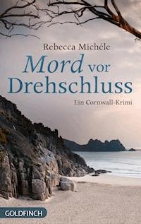 Mord vor Drehschluss - Rebecca Michéle - ebook