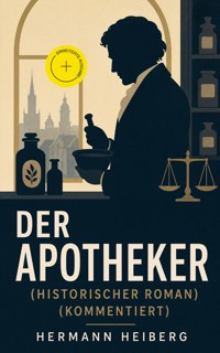 Der Apotheker (Historischer Roman) (Kommentiert) - Hermann Heiberg - ebook