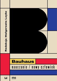 Bauhaus - nauczanie/nowy człowiek -  - książka