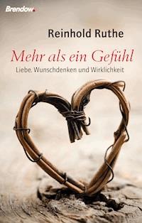 Mehr als ein Gefühl - Reinhold Ruthe - ebook