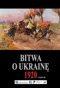 Bitwa o Ukrainę 1920 Dokumenty operacyjne Część 3 (15 VI-24 VII 1920) -  - książka