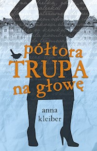 Półtora trupa na głowę - Anna Kleiber - ebook + audiobook + książka