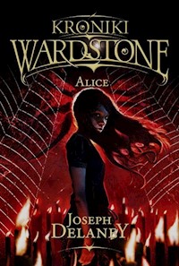 Kroniki Wardstone 12 Alice - Joseph Delaney - książka