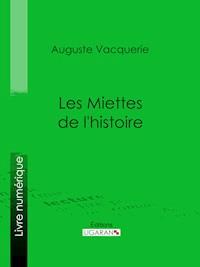 Les Miettes de l'histoire - Auguste Vacquerie - ebook