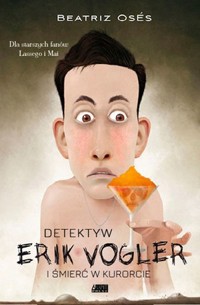 Detektyw Erik Vogler. Śmierć w kurorcie - Beatriz Oses García - książka