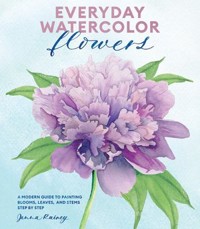Everyday Watercolor Flowers - Jenna Rainey - książka