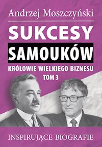 Sukcesy samouków Królowie wielkiego biznesu Tom 3 - Andrzej Moszczyński - książka