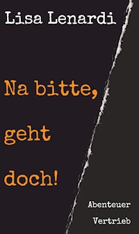 Na bitte, geht doch! - Lisa Lenardi - ebook