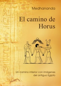 El camino de Horus - . Medhananda - ebook