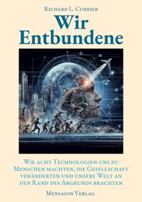 Wir Entbundene - Richard L. Currier - ebook
