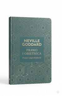 Prawo i Obietnica The Law and The Promise (Klasyki Manifestacji) - Neville Goddard - ebook
