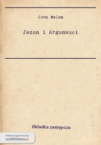 Jazon i Argonauci - Malam John - ebook