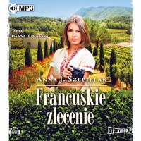 Francuskie zlecenie - Anna J. Szepielak - audiobook