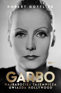 Garbo. Najbardziej tajemnicza gwiazda Hollywood - Gottlieb Robert - ebook