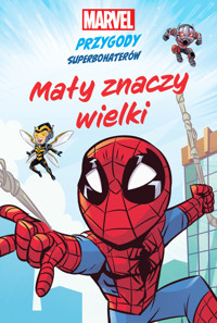 Mały znaczy wielki. Marvel Przygody superbohaterów - Sean Ryan, Katarzyna Łączyńska (tłum.), Derek Laufman (ilustr.), MacKenzie Cadenhead - książka