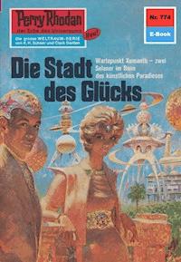 Perry Rhodan 774: Die Stadt des Glücks - Hans Kneifel - ebook