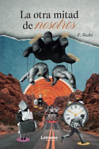 La otra mitad de nosotros - F. Rubi - ebook