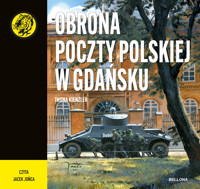 Obrona Poczty Polskiej w Gdańsku - Kienzler  Iwona - ebook + audiobook