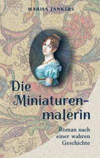 Die Miniaturenmalerin - Marisa Jankers - ebook