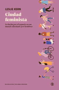 Ciudad feminista - Leslie Kern - ebook