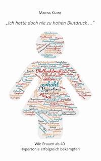 Ich hatte doch nie zu hohen Blutdruck ... - Marina Kähne - ebook