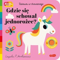 Gdzie się schował jednorożec? Akademia mądrego dziecka. Zabawa w chowanego -  - książka