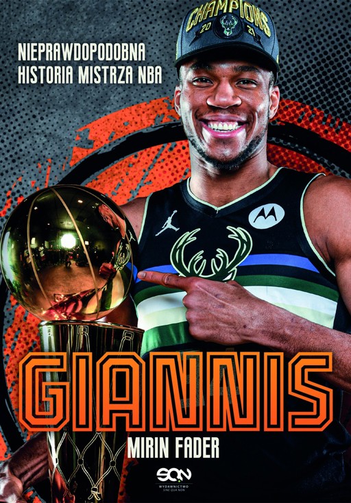 Okładka książki Giannis. Nieprawdopodobna historia mistrza NBA - Fader Mirin