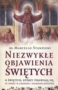Niezwykłe objawienia świętych - Marcello Stanzione - książka
