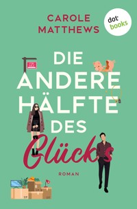 Die andere Hälfte des Glücks - Carole Matthews - ebook