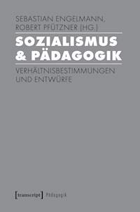 Sozialismus & Pädagogik - - ebook