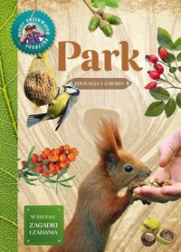 Młody obserwator przyrody. Park - Tomasz Hryniewicki - książka