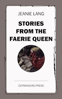 Stories from the Faerie Queen - Jeanie Lang - ebook