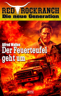 Red Rock Ranch 10: Der Feuerteufel geht um - Alfred Wallon - ebook