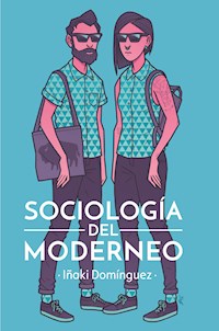 Sociología del moderneo - Iñaki Domínguez - ebook