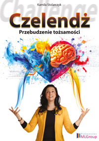 Czelendż. Przebudzenie tożsamości - Kamila Stolarczyk - ebook