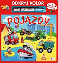 Odkryj kolor Pojazdy - Kwiecińska Mirosława - książka