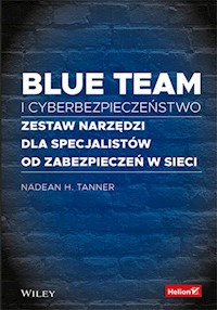 Blue team i cyberbezpieczeństwo - Nadean H. Tanner - książka