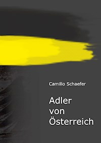 Adler von Österreich - Camillo Schaefer - ebook
