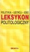 Leksykon politologiczny. Polityka - Ustrój - Idee - redakcja Marek Chmaj, Wojciech Sokół - ebook