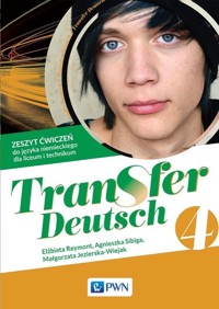 Transfer Deutsch 4 Zeszyt ćwiczeń - Reymont Elżbieta, Sibiga Agnieszka, Jezierska-Wiejak Małgorzata - książka