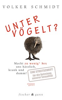 Untervögelt? - Schmidt Volker - ebook