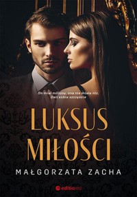 Luksus miłości - Zacha Małgorzata - ebook + audiobook + książka