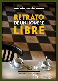 Retrato de un hombre libre - Agustín García Simón - ebook