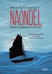 Naondel. Trylogia Kroniki Czerwonego Klasztoru. Tom 2 - Maria Turtschaninoff - książka