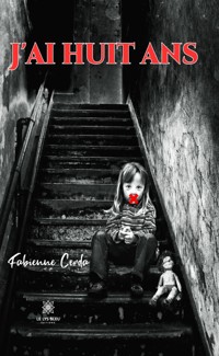 J’ai huit ans - Fabienne Cerda - ebook