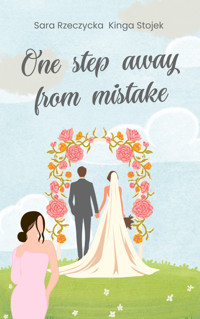One step away from mistake - Sara Rzeczycka, Kinga Stojek - ebook