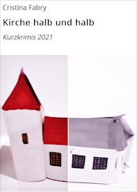 Kirche halb und halb - Cristina Fabry - ebook