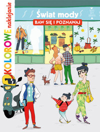 Świat mody. Baw się i poznawaj. Kolorowe naklejanie - Clotka (ilustr.), Stephanie Ledu - książka